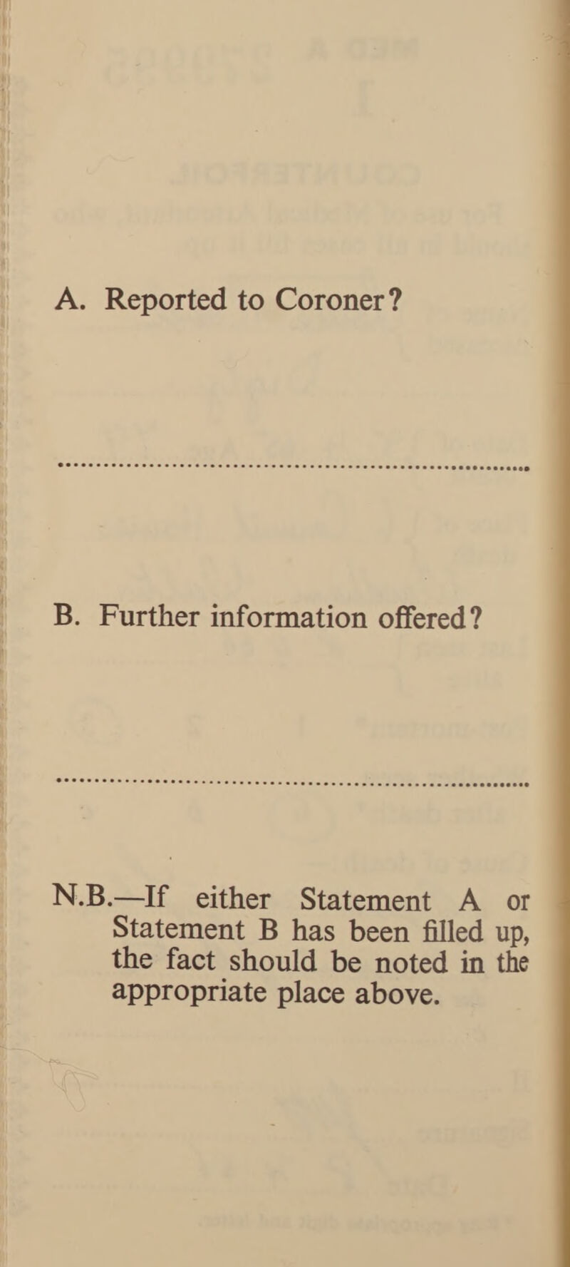 B. Further information offered? N.B.—If either Statement A or Statement B has been filled up, the fact should be noted in the