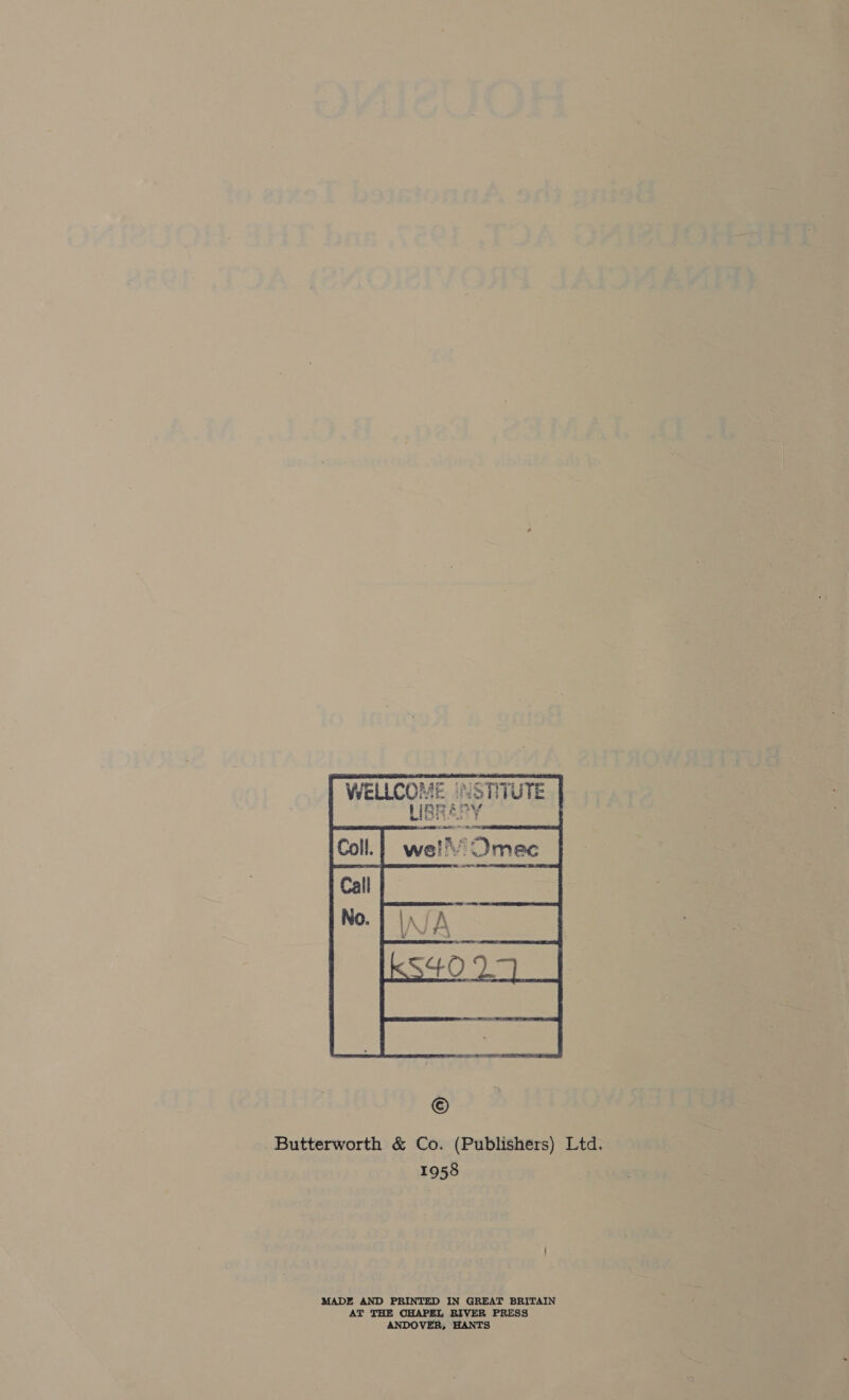  Butterworth &amp; Co. (Publishers) Ltd. 1958 MADE AND PRINTED IN GREAT BRITAIN AT THE OHAPEL RIVER PRESS ANDOVER, HANTS