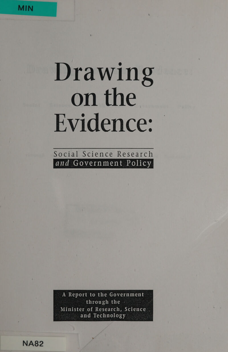 NA82 Drawing on the Evidence: Social Science Research and Government Policy   A Report to the Government : through the. 