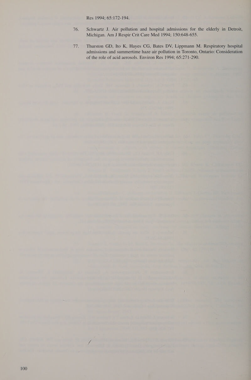 Schwartz J. Air pollution and hospital admissions for the elderly in Detroit, Michigan. Am J Respir Crit Care Med 1994; 150:648-655. admissions and summertime haze air pollution in Toronto, Ontario: Consideration of the role of acid aerosols. Environ Res 1994; 65:271-290.