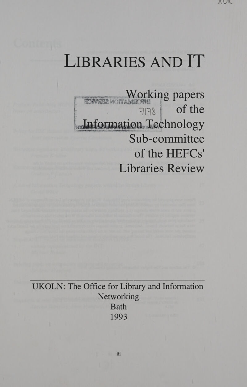 oo ...Working papers 7 : 319, } of the dafoumation, Technology Sub-committee of the HEFCs' Libraries Review Networking Bath os