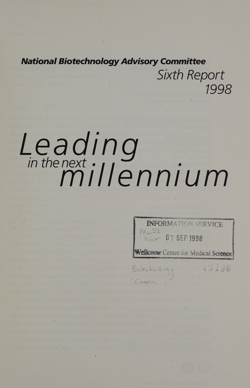 National Biotechnology Advisory Committee Sixth Report 1998 Leading inthe next : millennium 