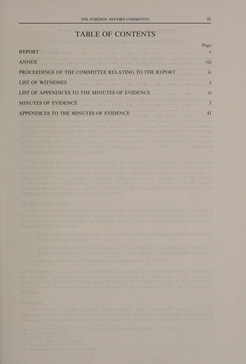 TABLE OF CONTENTS REPORT ANNEX PROCEEDINGS OF THE COMMITTEE RELATING TO THE REPORT LIST OF WITNESSES LIST OF APPENDICES TO THE MINUTES OF EVIDENCE MINUTES OF EVIDENCE APPENDICES TO THE MINUTES OF EVIDENCE Page Vili ix XI 41