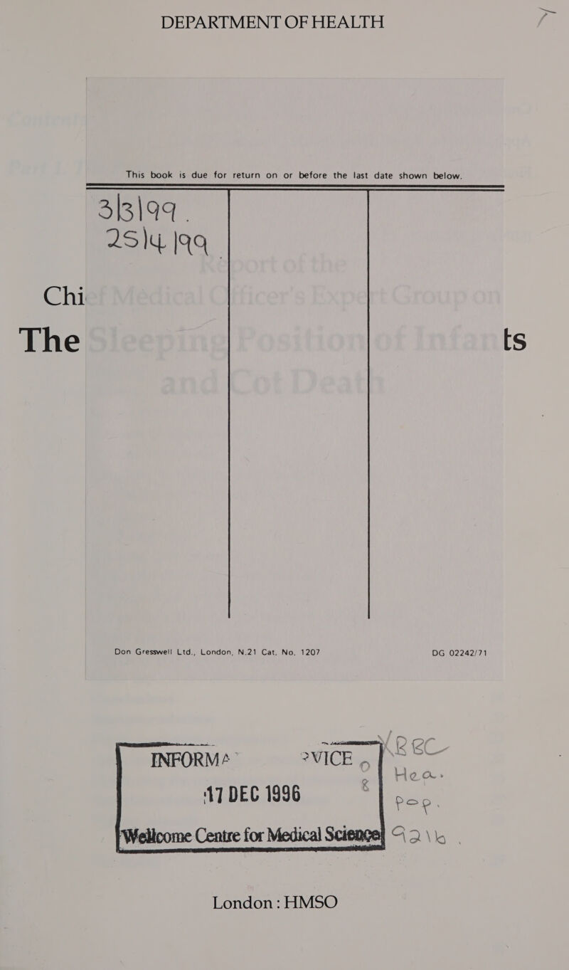 DEPARTMENT OF HEALTH Chi The  Don Gresswell Ltd., London, N.21 Cat. No. 1207 DG 02242/71 17 DEC 1996 : Wellcome Centre for Medical Scieng    4 0 Oh»  ial so a London : HMSO