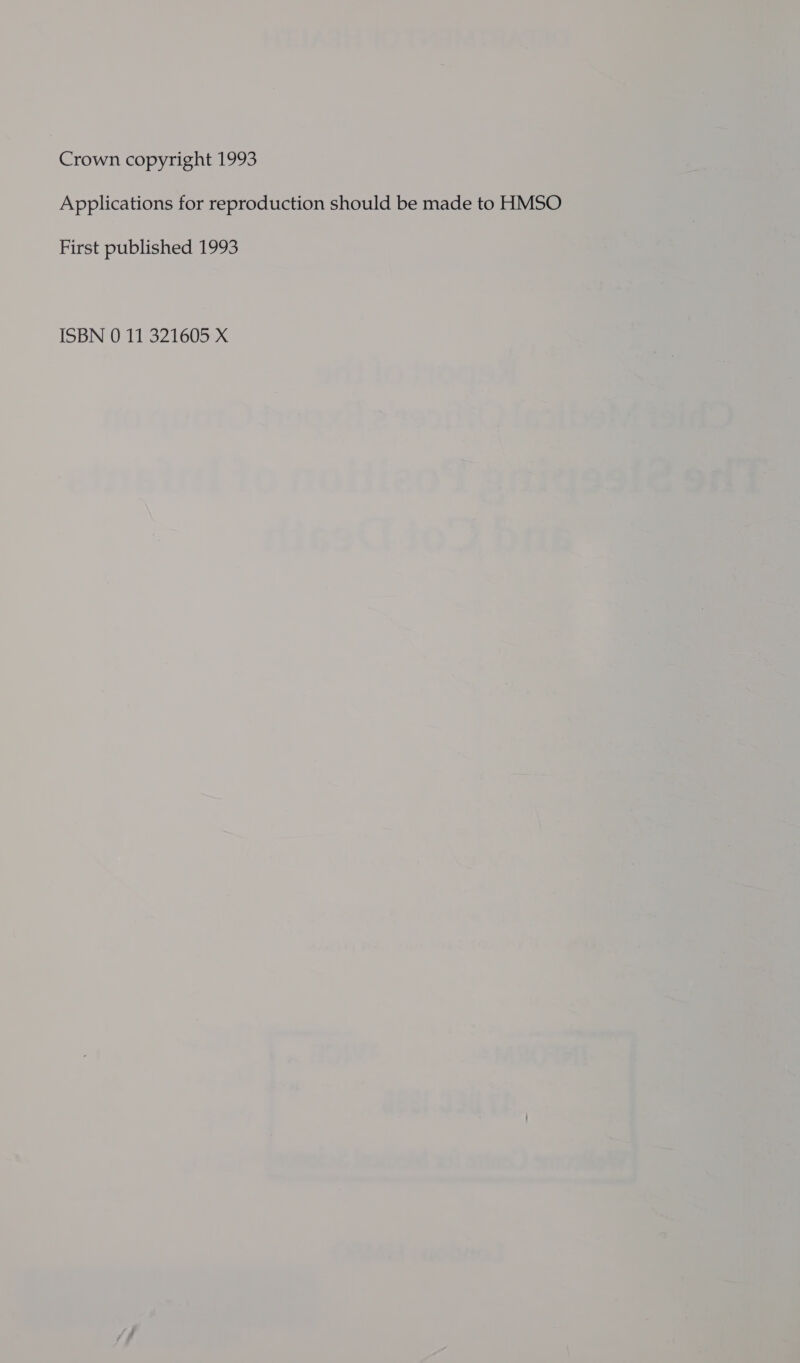 Crown copyright 1993 Applications for reproduction should be made to HMSO First published 1993