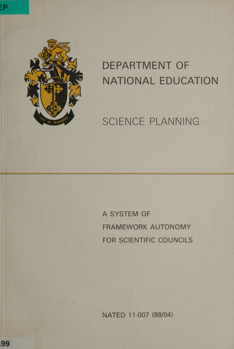   DEPARTMENT OF NATIONAL EDUCATION SCIENCE PLANNING A SYSTEM OF FRAMEWORK AUTONOMY FOR SCIENTIFIC COUNCILS NATED 11-007 (88/04)