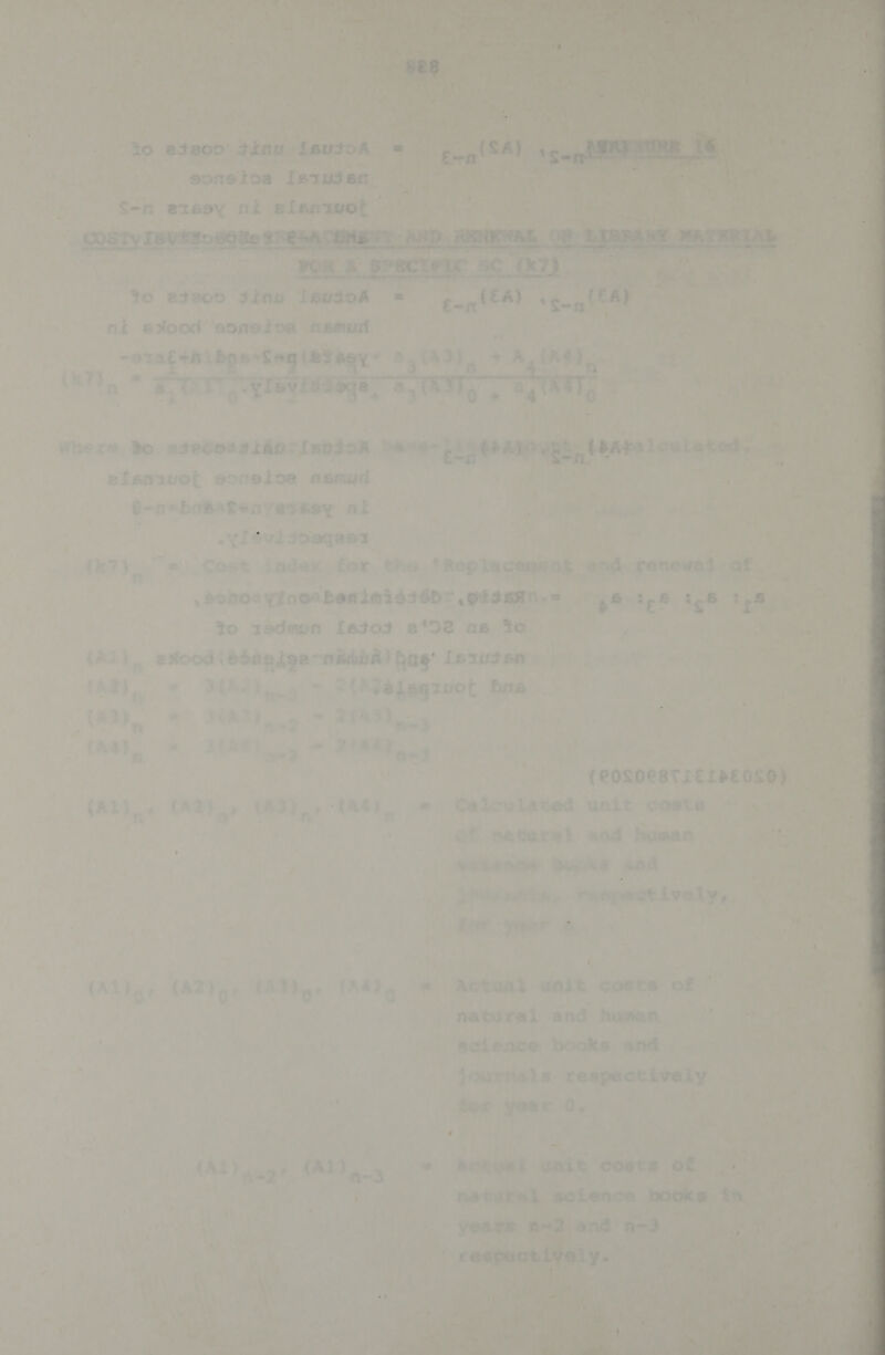       ST) IHVEZD BOGS’ eens 36 esn0> shaw Sgbued ier a nt eaxtood sonsioa nsmunt where Ro etetoesiadgsisbson efsarvot eocteice asmuri a b-n=baRatenyerssy al ‘ita hl ‘it a ms s ie a | .yisvisoeqees: BPR ah ia, (k7), 9 Cost index fer, the i i. Speen              ul , S9n0e Y¥nOABOALMISIEDS .PEIRAM-S gs fehisat weak a | to 19dmm [stood e*32 as to P Sail eae Oi, sstood (OAigigaceiebal fg’ Lestat $80 2 ita Seal Te oa Az}. ACh ae bas _ - oe H (a, © MAD, > 29 | a | ae TY) Se roe 4 | ae Be (eosoestrezseoso) 7 (AL) » OME) (A3) 7 (aS). Calculated unit coste “ ok of neturet aod homan pier a Norma rampativelsy;, =, Sees iv’. pear he © yee en (Alig, (A20 ge TAMye (6499 Actual anit costs of ~ hts or | natural and howan — ae Mae ss ne - selence books and - » it journals periare: 2 ae rs 4 a ee = r eal tet ss | seamen Aaa . ee 5°   tae a at