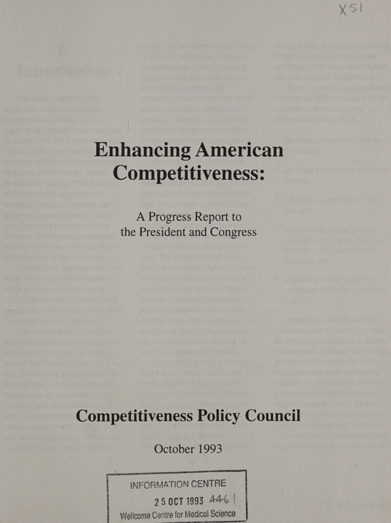 Enhancing American Competitiveness: A Progress Report to the President and Congress Competitiveness Policy Council October 1993   INFORMATION CENTRE : 950CT 1993 446 | | Wellcome Centre for Medical Science  