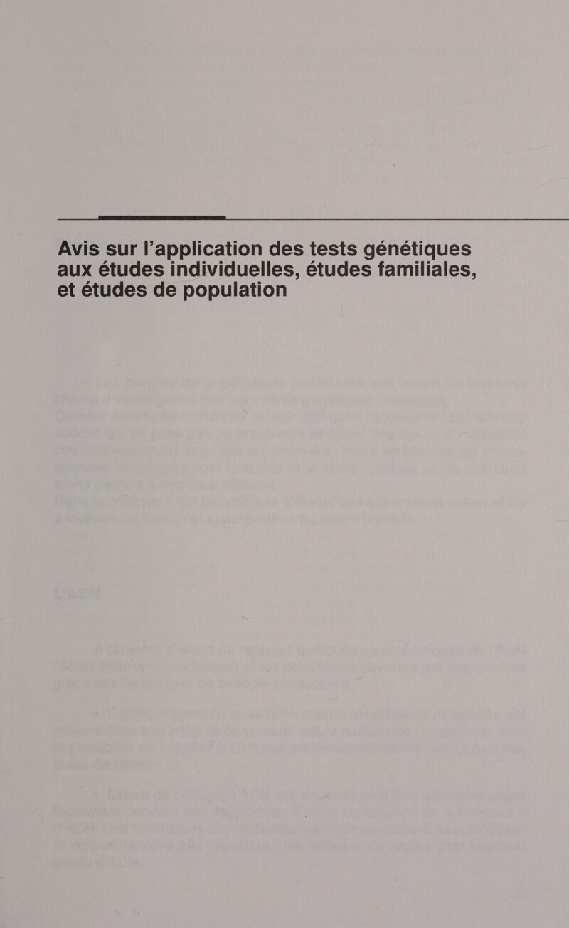  Avis sur l’application des tests génétiques aux études individuelles, études familiales, et études de population