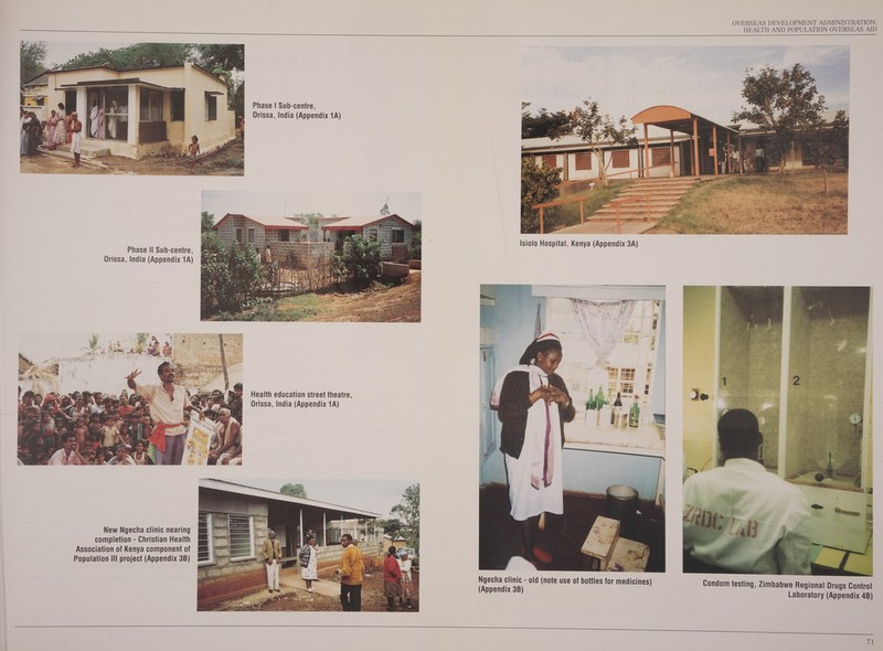 HEALTH AND POPULATION OVERSEAS AID   Phase | Sub-centre, Orissa, India (Appendix 1A)   Phase II Sub-centre, Orissa, India (Appendix 1A) Health education street theatre, Orissa, India (Appendix 1A)   New Ngecha clinic nearing completion - Christian Health Association of Kenya component of Population III project (Appendix 3B)  a    