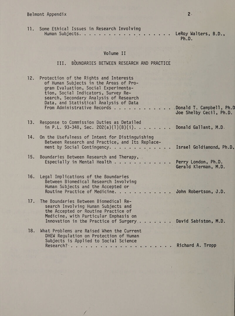 Research?- OF SOE” O25 8:0: &gt; 1@) OY 56 LeRoy Waiters, B.D., Ph.D. .Donald T. Campbell, Ph.D Joe Shelby Cecil, Ph.D. Donald Gallant, M.D. Israel Goldiamond, Ph.D, Perry London, Ph.D. Gerald Klerman, M.D. ‘John Robertson, J.D. David Sabiston, M.D. Richard A. Tropp