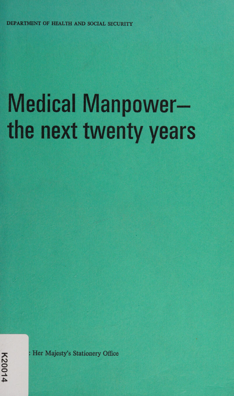 Medical Manpower— the next twenty years : Her Majesty’s Stationery Office 