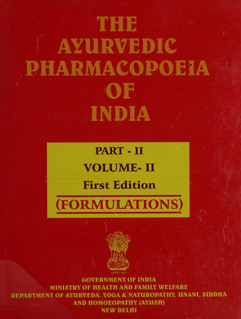 irst Edition (FORMULATIONS)      १18 DEPARTMENT OF AYURVEDA; YOGA &amp; NATUROPATHY,; UNANI AND HOMOEOPATHY (AYUSH) | oe NEW DELHI. ' `, 1 ^  = 0: 