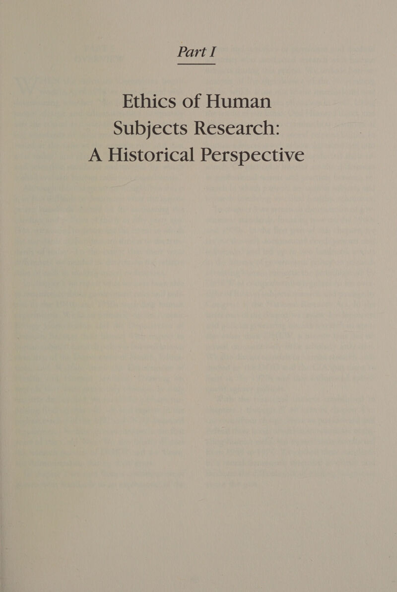 Part I  Ethics of Human Subjects Research: A Historical Perspective