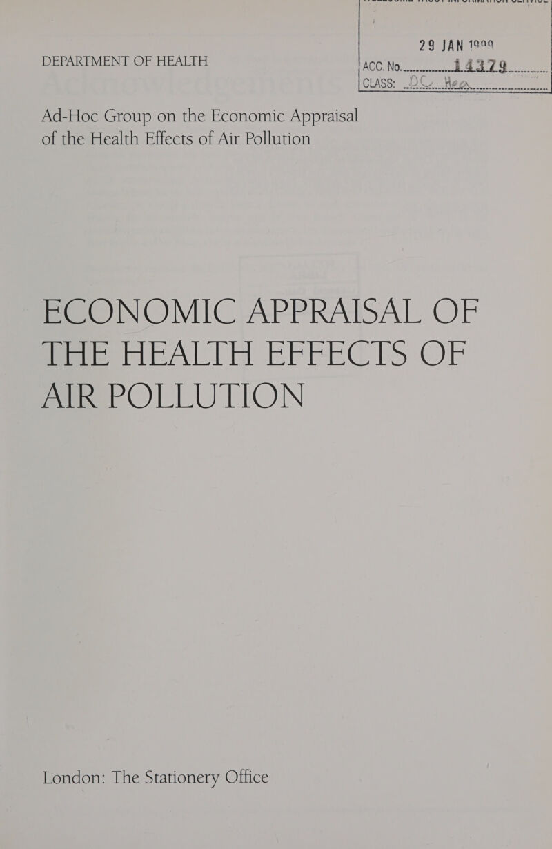  DEPARTMENT OF HEALTH  Ad-Hoc Group on the Economic Appraisal of the Health Effects of Air Pollution ECONOMIC APPRAISAL OF fee PALI EFFECTS OF AIR POLLUTION London: The Stationery Office