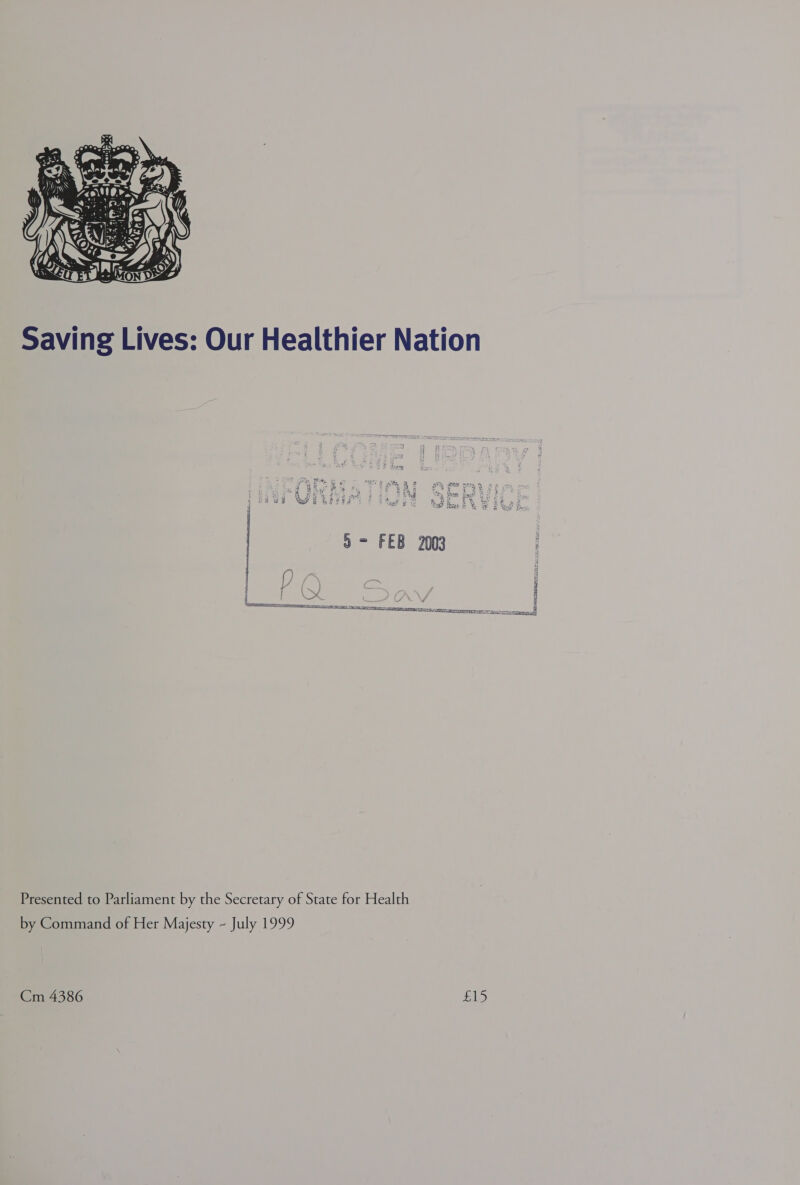   eae 3 8 i ty a \ sy i ; 4 i ; 7 ~“ % : i “ j — 7 2 SSSR ne oO Se Nt ee heney eee wn) SE SS SEIS SES RP ms are Presented to Parliament by the Secretary of State for Health by Command of Her Majesty ~ July 1999