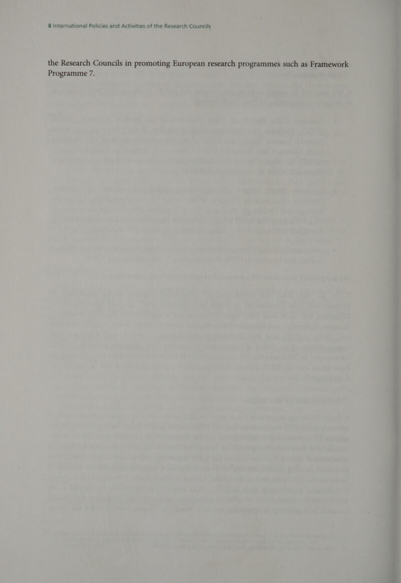 ri Yagi , 8 International Policies and Activities of the Research Councils the Research Councils in promoting European research programmes such as Framework Programme 7.