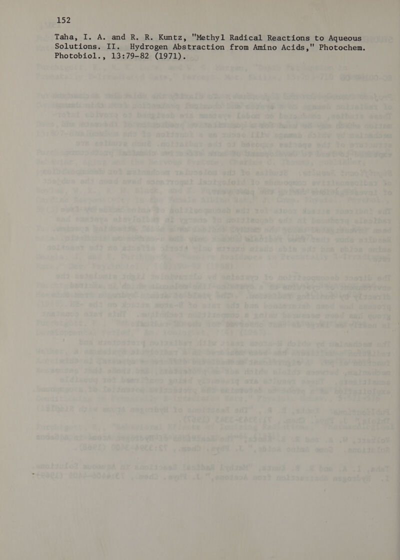 Taha, I. A. and R. R. Kuntz, Methyl Radical Reactions to Aqueous Solutions. II. Hydrogen Abstraction from Amino Acids, Photochem. Photobiol., 13:79-82 (1971).