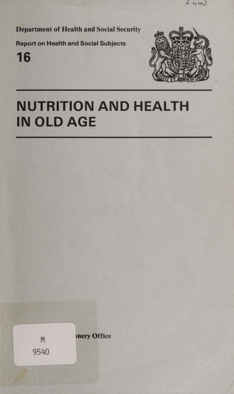 Report on Health and Social Subjects 16  NUTRITION AND HEALTH IN OLD AGE M mery Office 9540