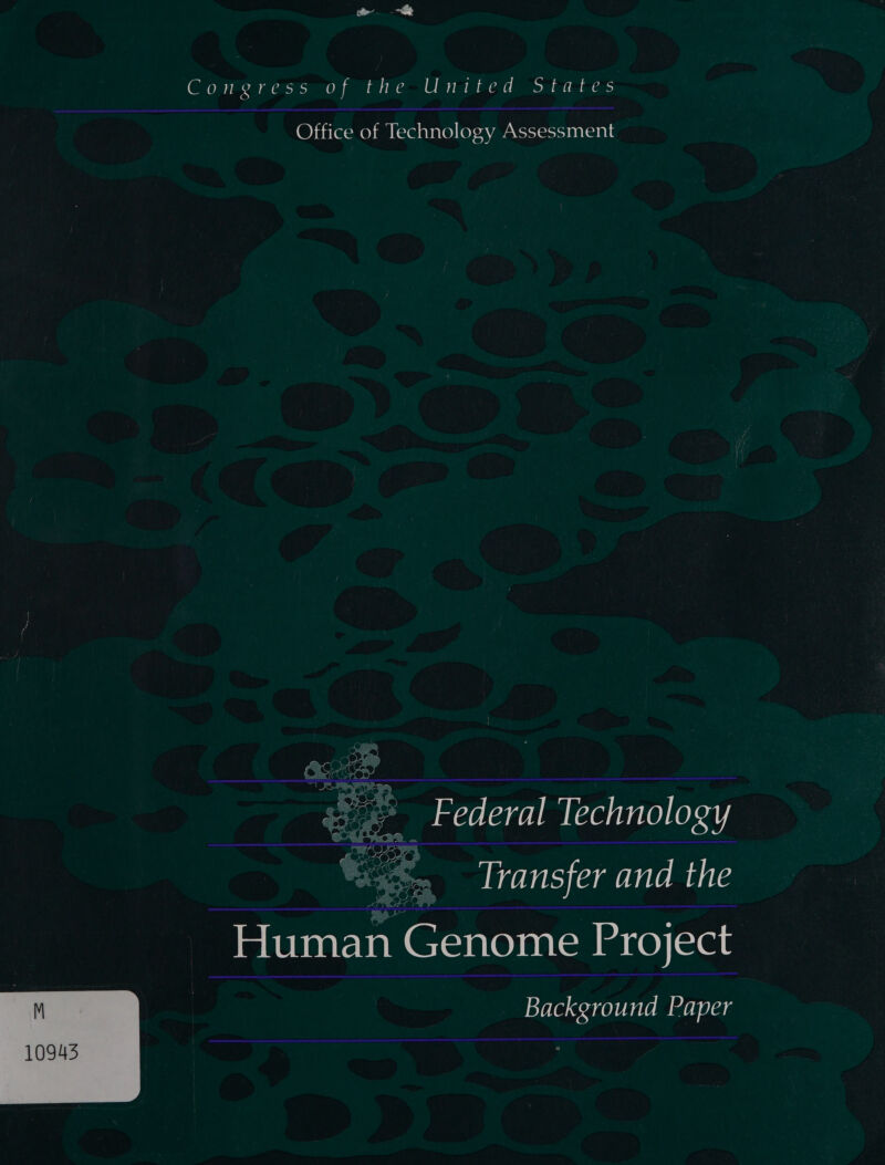 Col2 yr exsusemo (mighty SU tial; diteiala th lend  Office of Technology Assessment    Federal Technology Transfer and the Human Genome Project Background Paper   