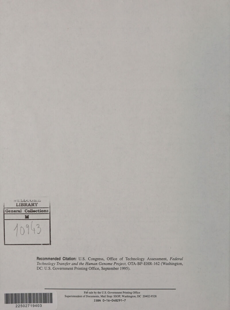  Recommended Citation: U.S. Congress, Office of Technology Assessment, Federal Technology Transfer and the Human Genome Project, OTA-BP-EHR-162 (Washington, DC: U.S. Government Printing Office, September 1995).  Fot sale by the U.S. Government Printing Office IOVRUIOWINDN Ste