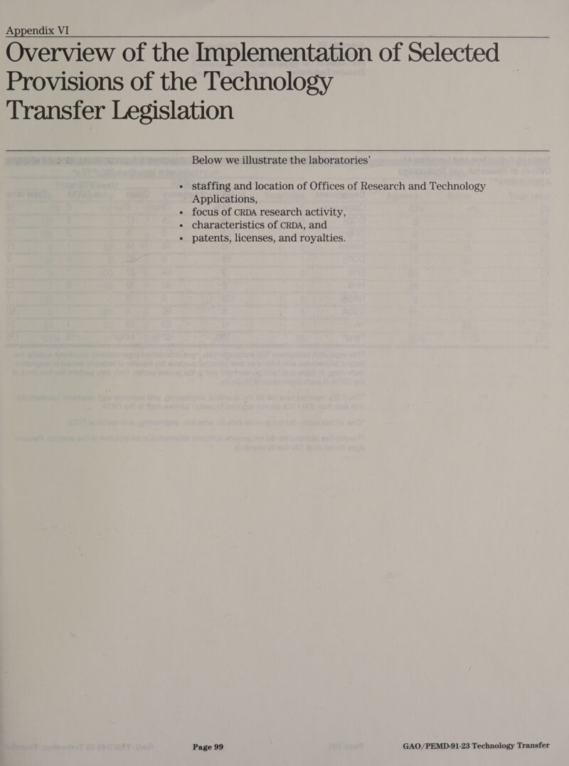 Overview of the Implementation of Selected Provisions of the Technology Transfer Legislation Below we illustrate the laboratories’ - staffing and location of Offices of Research and Technology Applications, ¢ focus of CRDA research activity, « characteristics of CRDA, and ¢ patents, licenses, and royalties.