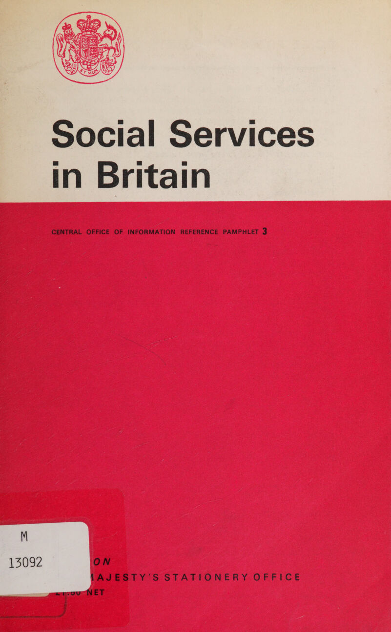 Social Services in Britain CENTRAL OFFICE OF INFORMATION REFERENCE PAMPHLET 3 ON MAJESTY S STATIONERY OFFICE