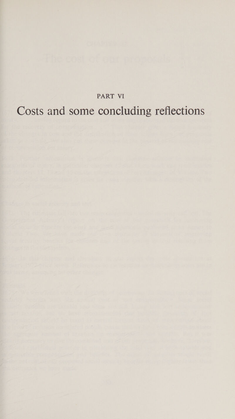 PART VI Costs and some concluding reflections