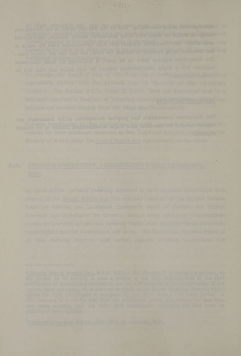 vey ie £ by See ae tee b abe a ee 46 £% yA DTU Pei nppes: te be cone, one ‘a sbiy: Lee i ytmele awis Jon eayw al Del om ap Aeasc lt instity Ww 2 th of f ; sre: oh cat ts ou sa “Staem ed elt tart brie spbil an not Biber ot intonbe + gn tin on a¥erage, the length of stay et Ouk Hidye for e wile ate appreaiebiy shutter ‘hits for patients’ tele “a ‘Warr: Ait yatrion. Gee foction B.S.f &amp; Table 12 (Osh |  Rarlonal bs ia ttrie Hospital oF retecting ¢ oabients are released directly from Gul er m0 ben abieqomem § tog eiietgieeel megor], ted ei Febianta Inbematoue oh omy  seivey od of Lnkit Suis etetterba SEghies ry eT) . ~OnIeim ved dete; nftios at Oak An A e iry of Healt about the mM ental | Heelth A: ay                         ' “4 | 7 bps . : ; if Tt r i is : Jini io ae Bs. POCA DescupTiONs, ADM aN LATE POLE . SNORE wom? ; ita ; ke J : ical 4 net { saetla. ettents.¢ ener ally a peeaLior a aes i ror a “n re | t - ‘ A » 4. 1 — > s ‘SEs ¥ t pied Agty the te dant © > tt =e Ss  = ccey OM _ ¥ ‘of Ravtiiw,” the- Lieutehait Goviamais Sotho ui! Panitew, tie tnt “ : : Ja) 1 wv “era 7 bt We ‘io fi 7 a we ont              we lo patients covery | - - ™ / . : w emi iss, © ie | _ 7 « >» »* ; ae ._- ag ‘eu 4 {= ; ype (ence + =< ee ee a *   mitaeio Menta} Health Aas, Rac iaiAiale a. bios 2, gregn YC person on “74 bens tb proc &amp; rev ww oe 3 a atag cog ak gs pale 73 errstiioate Gf if; ryoluntiey nccvianinn, andl va sf was ef 2 petent Goes vc psn tam pag mad (04 vot ont wads ah og Tee ty Met at les 4 en thee ‘Gun Bees tae &amp; varied. i, Perrewnl ta’ to (ae Stat cute oo arora : Jew oi ‘Wey. COON; Reni nud 6 ow berth: ol BY a ne od tt, * ew   ‘ap, nage Bes sr  ‘.  ‘eh ony ea aanin -