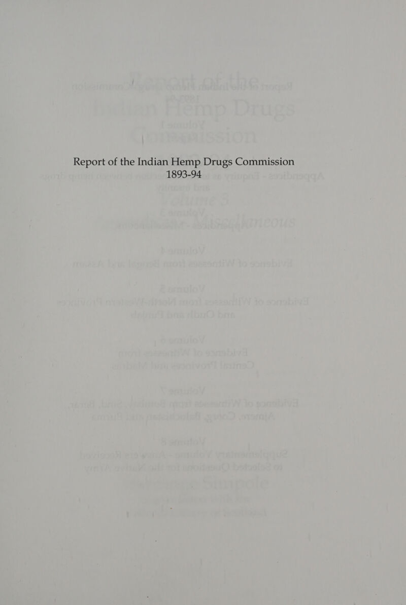 Report of the Indian Hemp Drugs Commission 1893-94