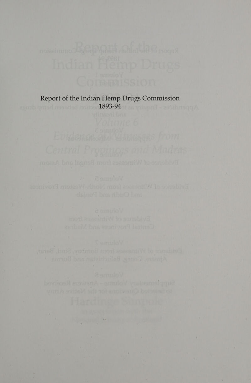 Report of the Indian Hemp Drugs Commission 1893-94