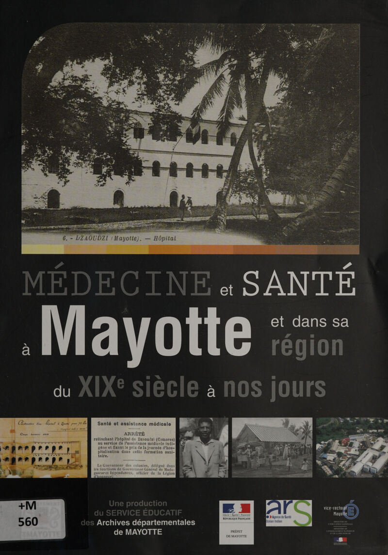 (CPS d'un Boitut ñ Loudk Santé et assistance médicale Coupe Sven A9CD ARE ÊTÉ RET Ç L rattachant l'hôpital de Dzaouëzi (Comores) au service de l'assistance médicale indi- gène et fixant le de la journée d'hos- pitalisation dans cetts formation sani- taire. Le Gouverneur des colonies, délégué dans les fonctions de Gouverneur Général de Madu- gascaret Dépendances, officier de la Légion 0 , Archives départementales de MAYOTTE PRÉFET DE MAYOTTE     4 vice-recto Mayo MINISTÈRE DE L'ÉDUCATION NATIONALE MINISTÈRE DE L'ENSEIGNEMENT SUPÉRIEUR ET DE LA RECHERCHE # 3 