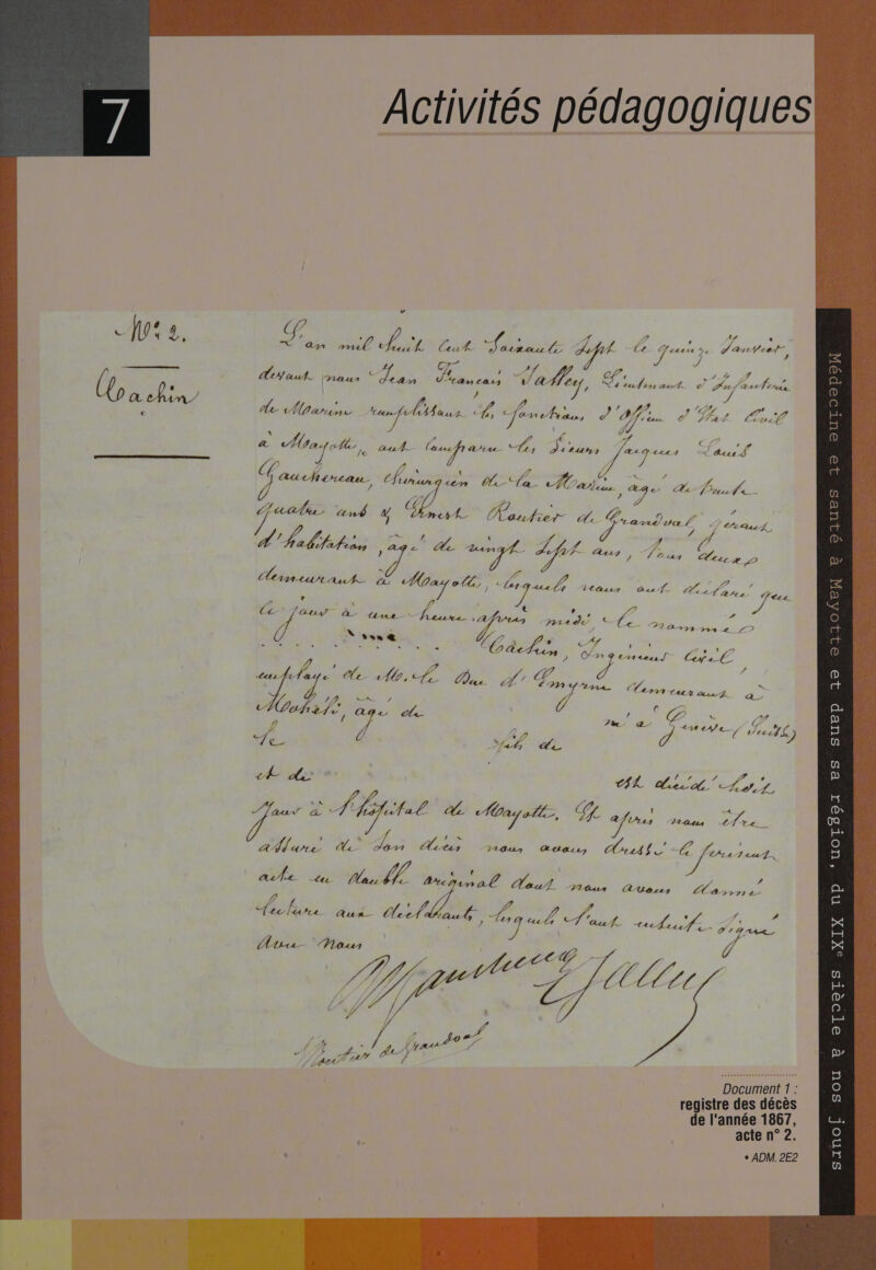                    Activités pédagogiques U£ 2. Fe , * Le e “É TC App nil tluuk Cut. M 57 74 74 Fée 7< de ÿ. LZ A auf. (Mau $ 1 FAR Poancuus © Vs. Cr Bi 0 41 A M ns 4 ge ARE 0 p-' À 4 SES FR ? É Le 4 ne 4 Le 41 2 An. 277 /c auf. Core Le, É: 127277] ; 0 /] EIRE à de. À. fx tea. iununrgien U- ee Has. Û ME ho né 4 CAEN , PT Ps de H'hcdhhis TS de #0 Zh1 er. haute dE 0 56 07 A Vtusr. Que A. sp 2 : Æ ec. t Fi a Gear à re PTS À Pa 2! € fe 5 ? 4 ) 7 Enr % &amp; _ LD sn € 19 4 à 3 à où. < d 4 ‘ « . È . . = G43 4 à d + À 2 7 ve D €t4e42/ CEE Causf1tat e le t le. A 4 PS A CE Basé. 7: à PARLE / 4 D cine uhsf. / a , + 7, 2 s k 4 > L Rae l y Pa se x ) +weye…, decedse) € PPT A de  19 OuUTO®po , 29 / da UP 1 lues Frandual c ART | Pa 3 ? Aug , P, «A4 es, «2 e / p 3° 21304PX OL RL FE 2 SL PS TS LA Mayotte, EH à af Mbtis PAP £ Aline Ale À AIS pa A 12048 Rats, PS) PRE. €Az4 PR af 2772 Aus VA 7 . al Aou d é LAA 77] À V2 Ca ?9 91 LA ‘UOTS91 ES sue ff 7207 Aun- LAS lauk. pe D LE 41 1272 auf 44 À.4 f- Gi LT © 19 XIX NP  44% = PE L] DT Mass d ” Ë [024 D Ta D Sen dons atovvaesarss see a Document 1 6 o registre des décès de l'année 1867, Cie >? acte n° 2. = + ADM. 2E2 a 