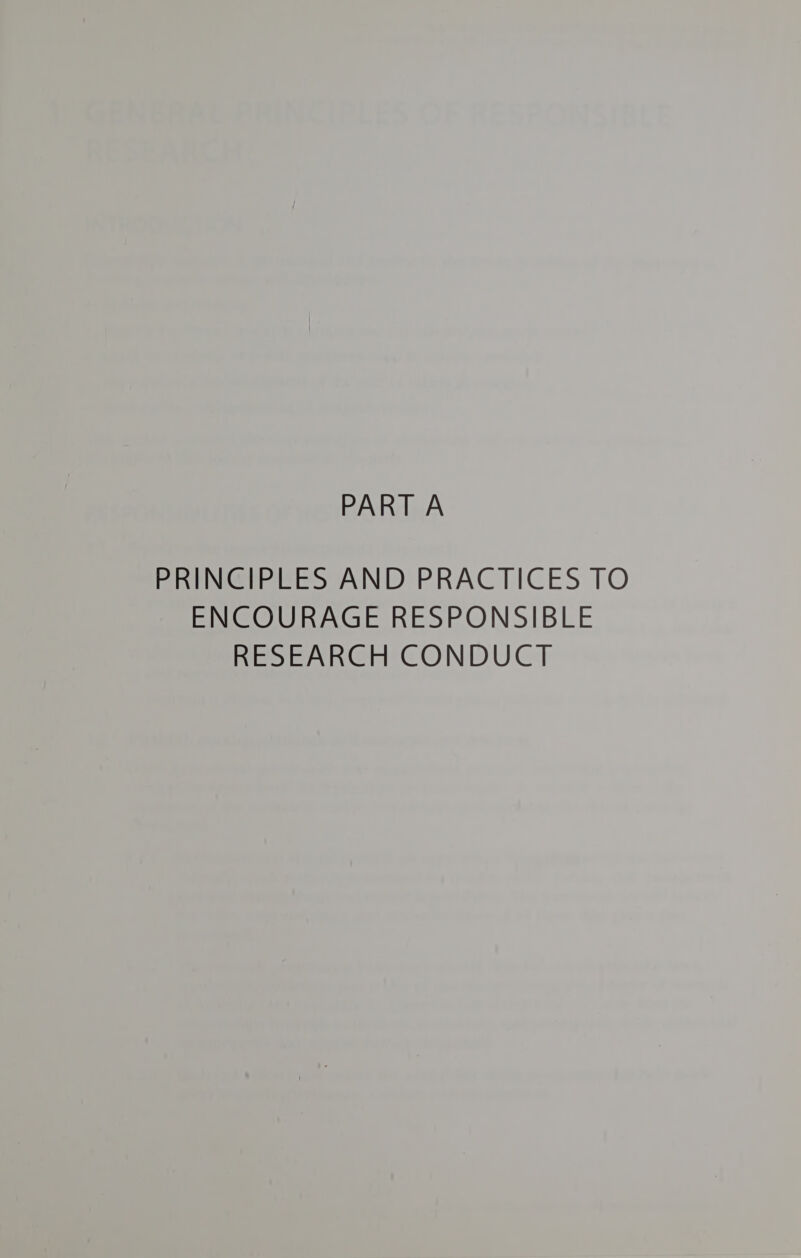 PRINCIPLES AND PRACTICES TO ENCOURAGE RESPONSIBLE RESEARCH CONDUCT