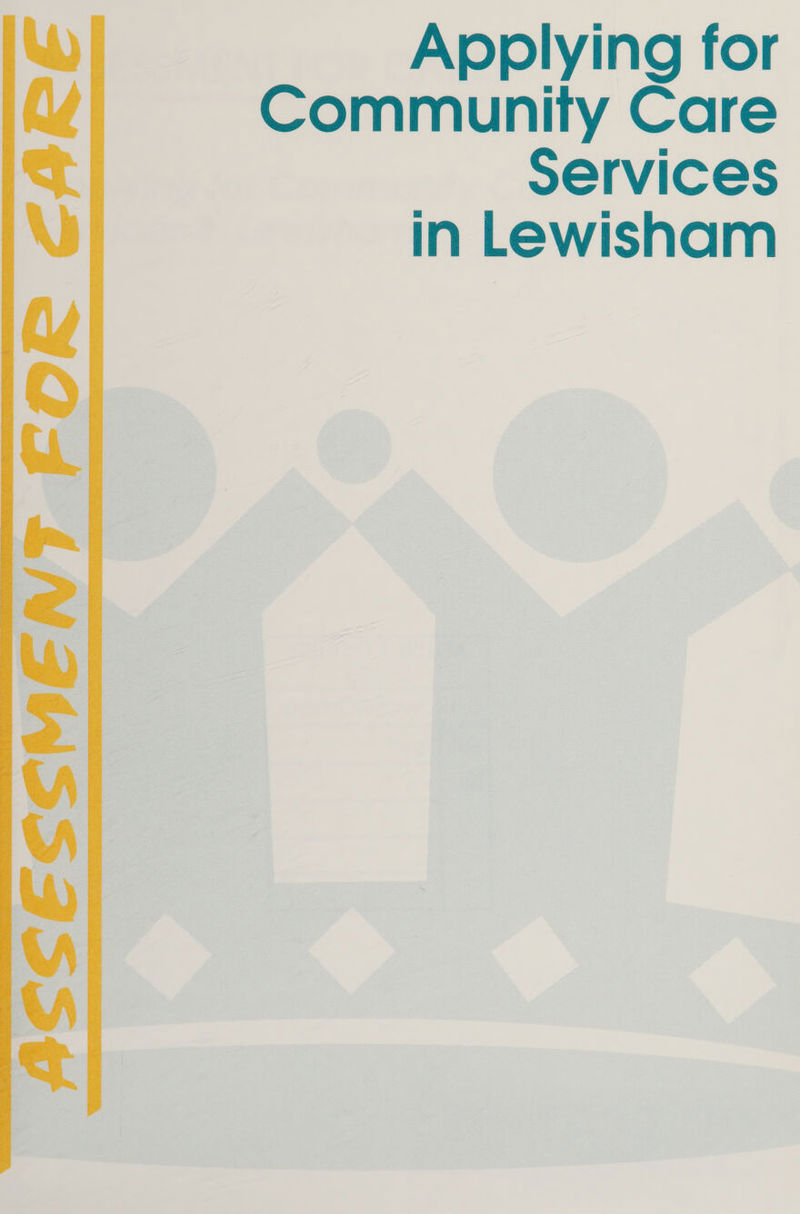 Applying for Community Care Services in Lewisham  ASSESSMENT FOR CARE