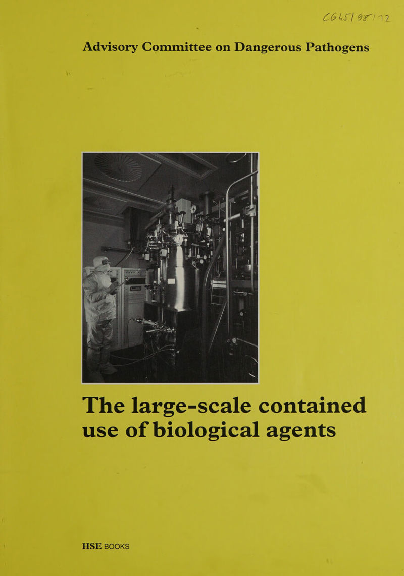 C6LS] 977179 Advisory Committee on Dangerous Pathogens  The large-scale contained use of biological agents HSE BOOKS