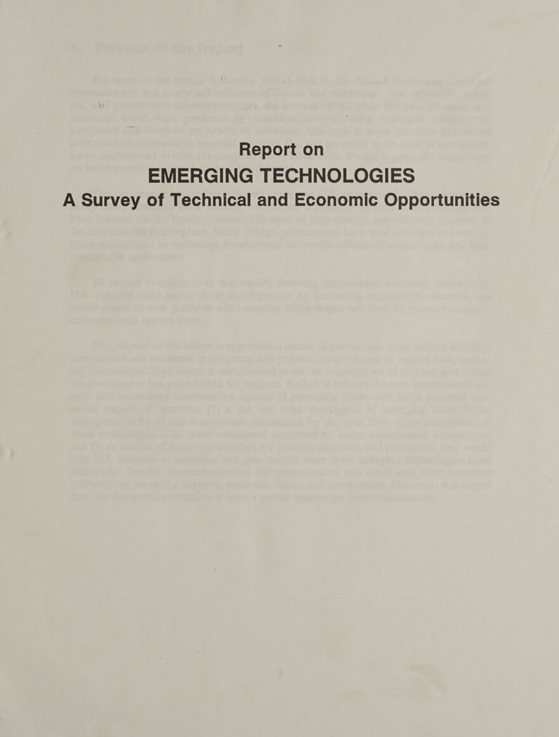 Report on EMERGING TECHNOLOGIES A Survey of Technical and Economic Opportunities