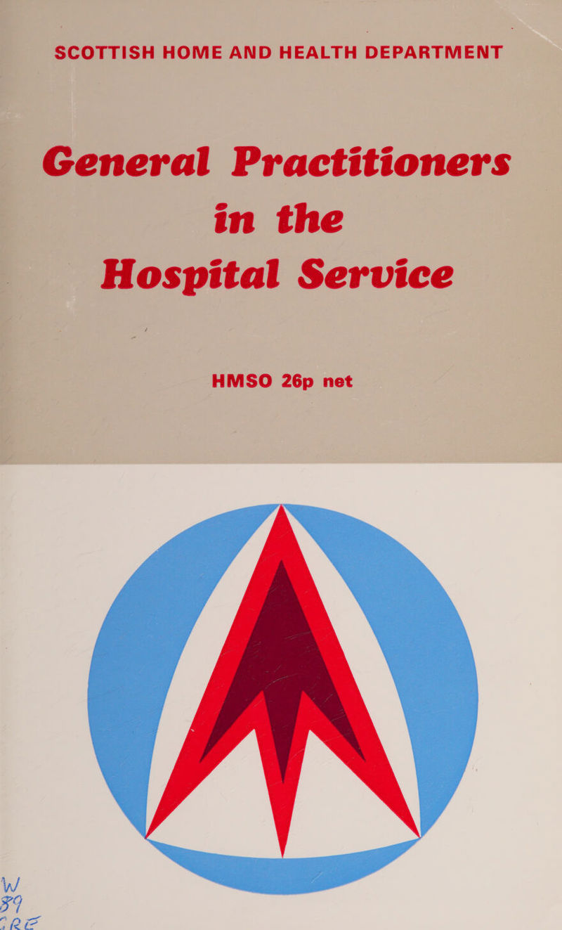 SCOTTISH HOME AND HEALTH DEPARTMENT General Practitioners in the Hospital Service  