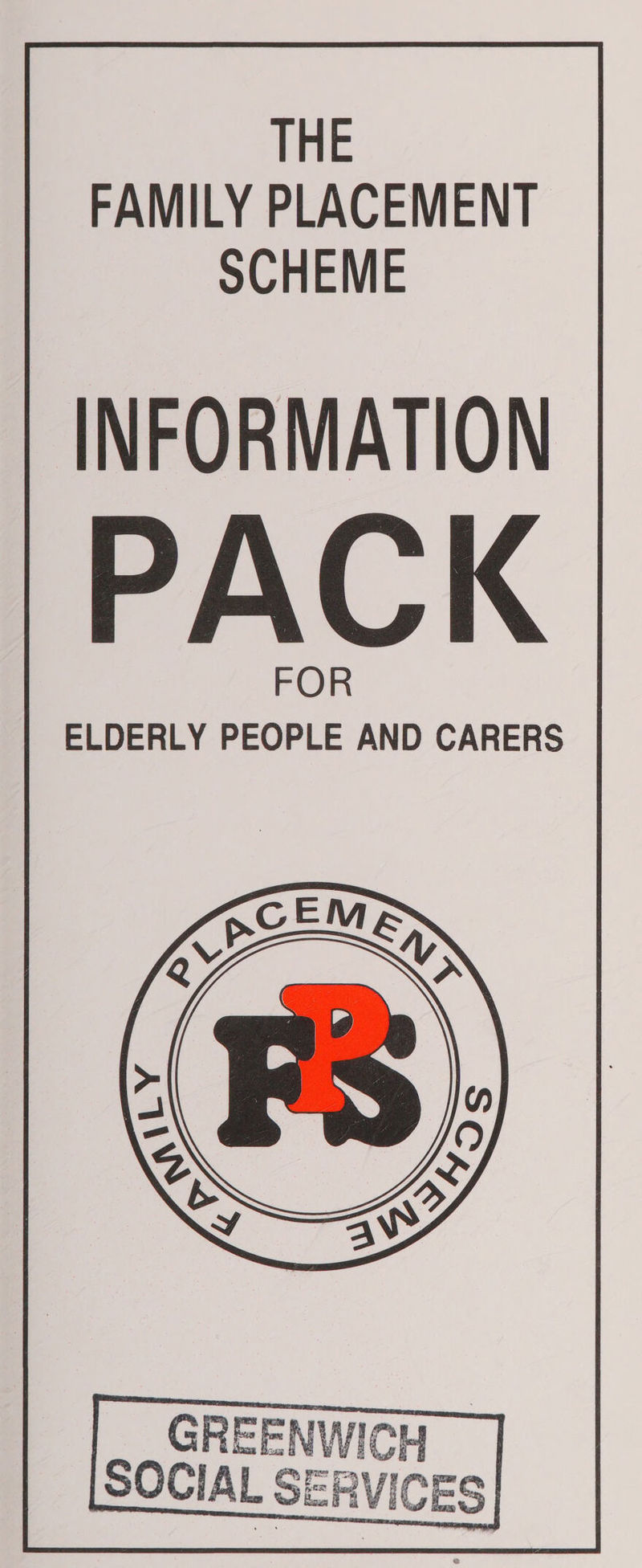 THE FAMILY PLACEMENT SCHEME INFORMATION PACK FOR ELDERLY PEOPLE AND CARERS 