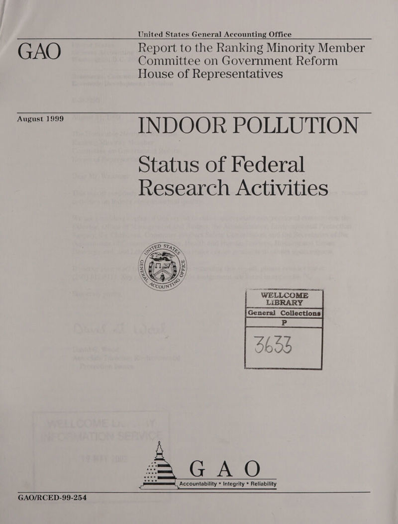 United States General Accounting Office GAO August 1999 Committee on Government Reform House of Representatives GAO/RCED-99-254 Status of Federal Research Activities    Accountability * Integrity * Reliability