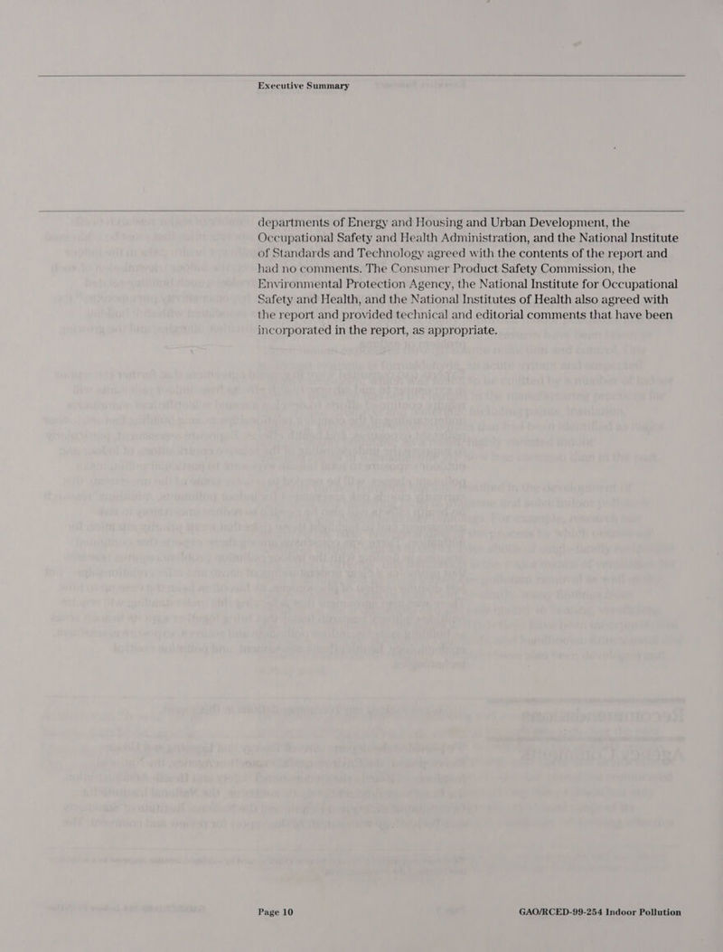   Executive Summary  departments of Energy and Housing and Urban Development, the Occupational Safety and Health Administration, and the National Institute of Standards and Technology agreed with the contents of the report and had no comments. The Consumer Product Safety Commission, the Environmental Protection Agency, the National Institute for Occupational Safety and Health, and the National Institutes of Health also agreed with the report and provided technical and editorial comments that have been incorporated in the report, as appropriate.