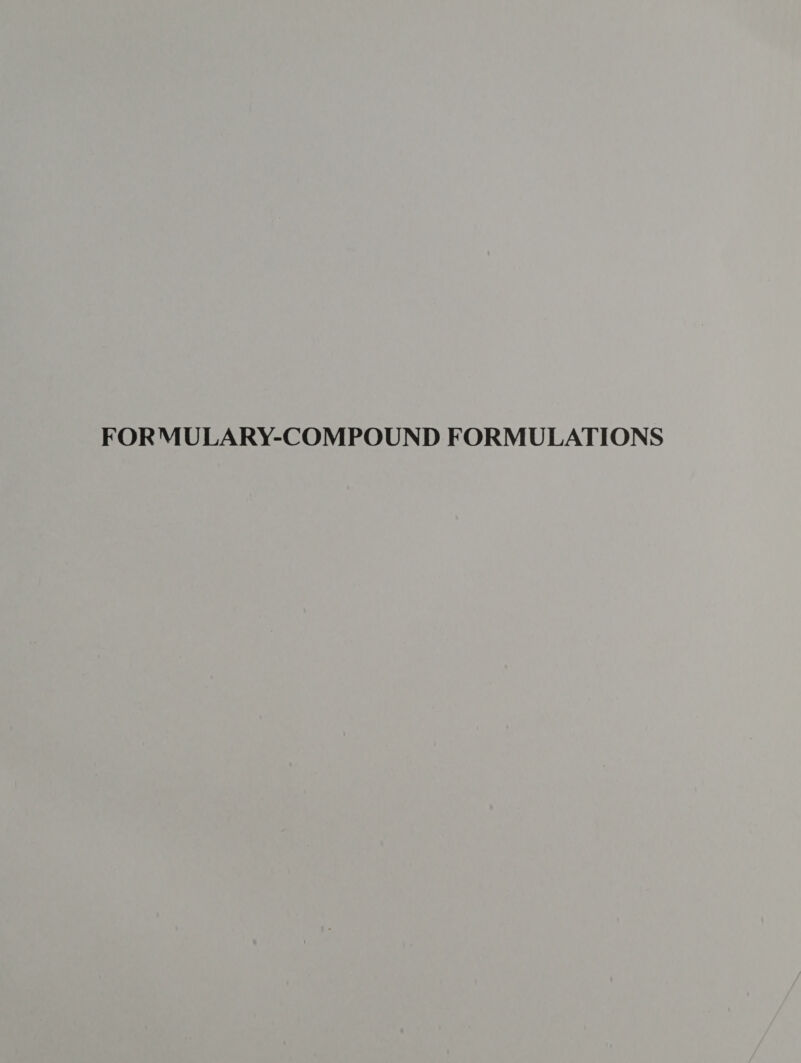 FORMULARY-COMPOUND FORMULATIONS