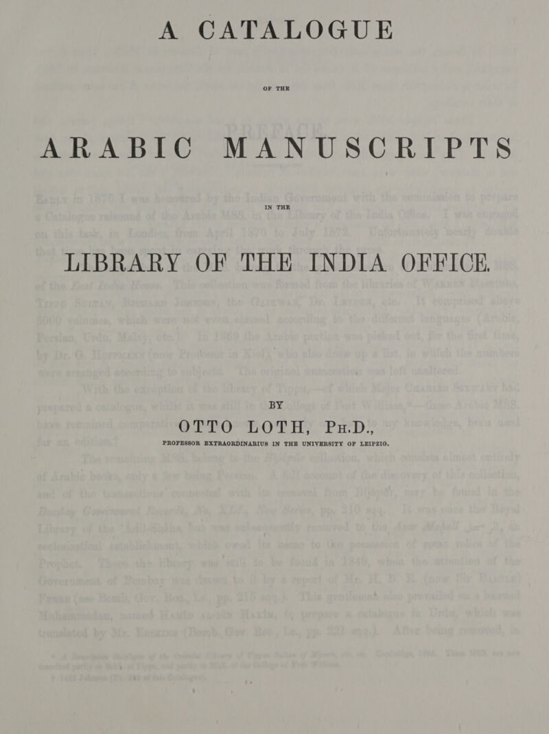 OF THE ARABIC MANUSCRIPTS LIBRARY OF THE INDIA OFFICE. BY ae eye aeeter Nar XTRAORDINARIU