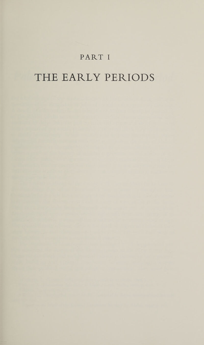 THE EARLY PERIODS