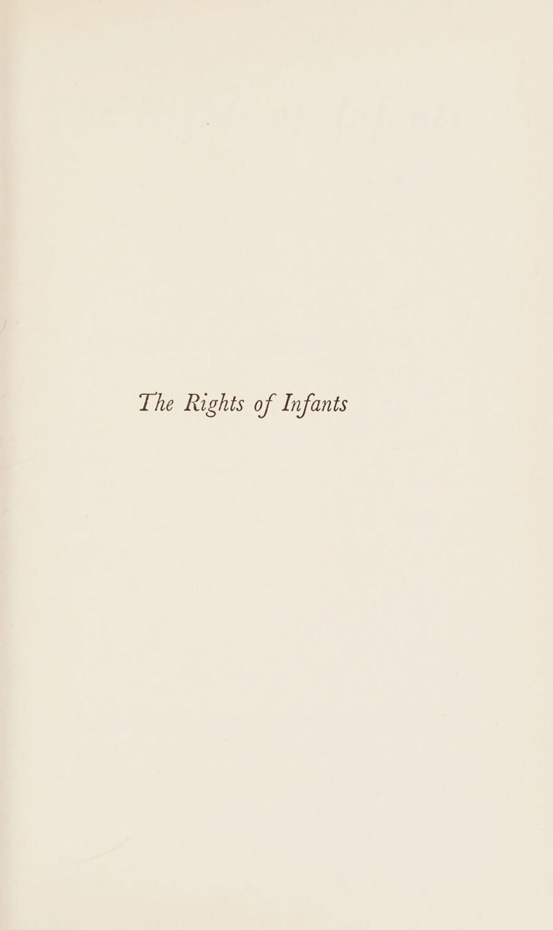 The Rights of Infants