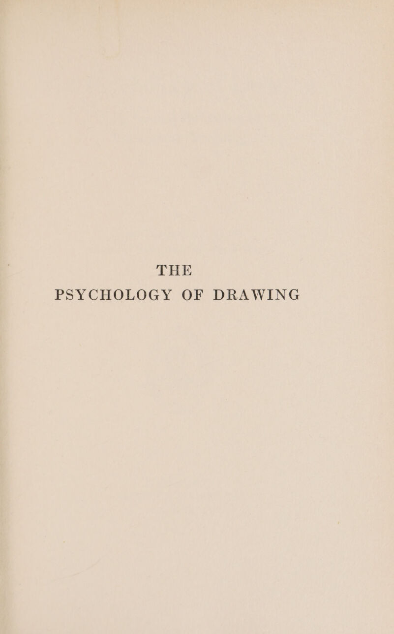 THE PSYCHOLOGY OF DRAWING