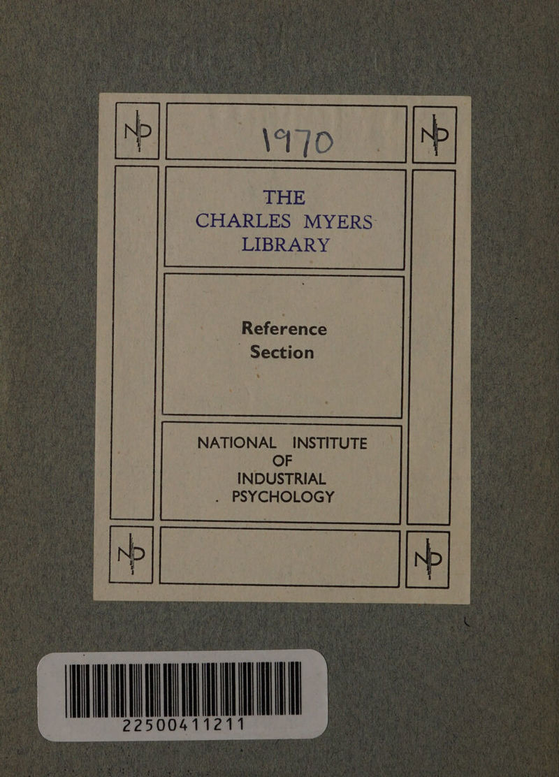 . THE CHARLES MYERS LIBRARY Reference Section NATIONAL INSTITUTE INDUSTRIAL