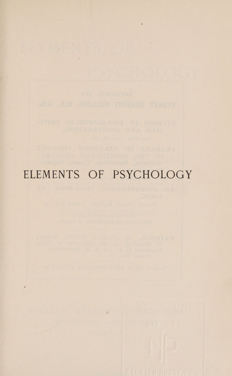 ELEMENTS OF PSYCHOLOGY