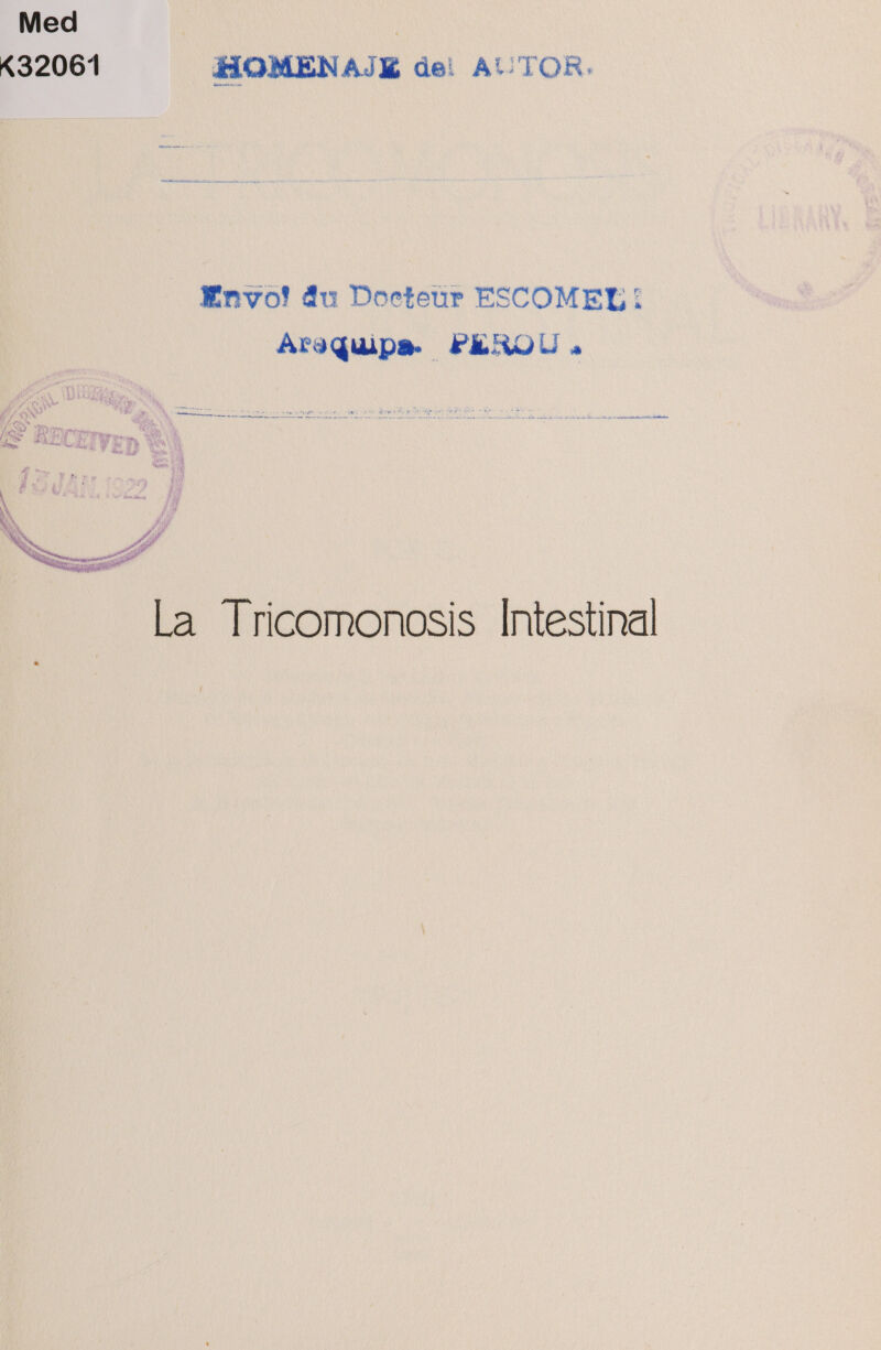 Med | £32061 HOMENAJE del AUTOR. Envo! du Docteur ESCOMEL|: Arequipa PEROU a EE La Tricomonosis Intestinal