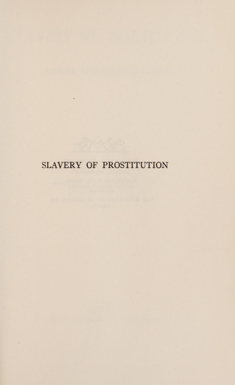 SLAVERY OF PROSTITUTION